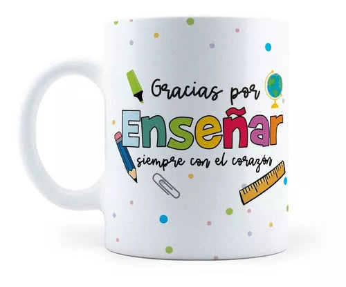 Taza Gracias Por Enseñar Con El Corazón - Maestros