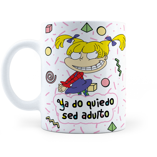 Taza Angelica Ya No Quiero Ser Adulto -  11Oz (320 ml)