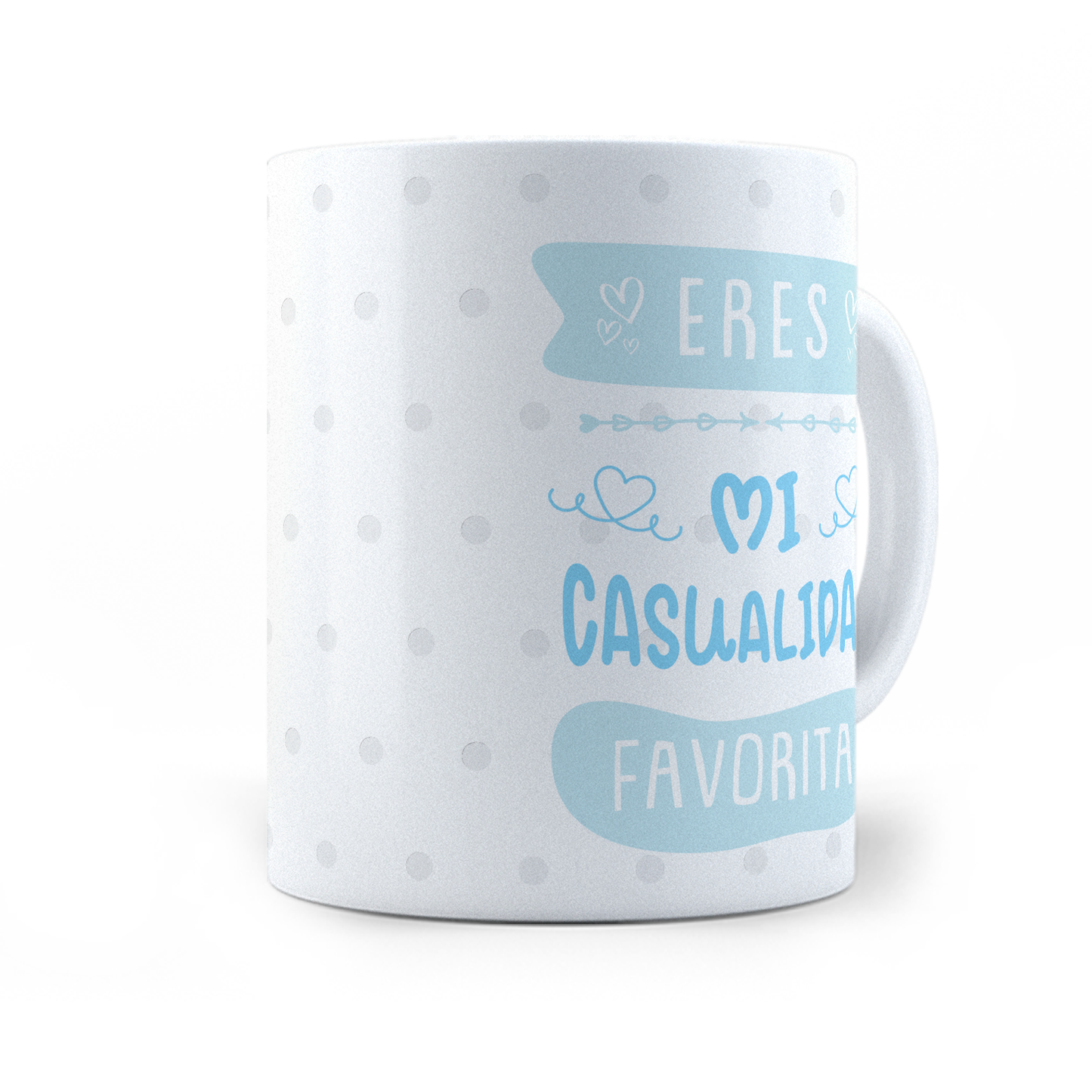 Taza Eres Mi Casualidad Favorita - 11Oz (320 ml)