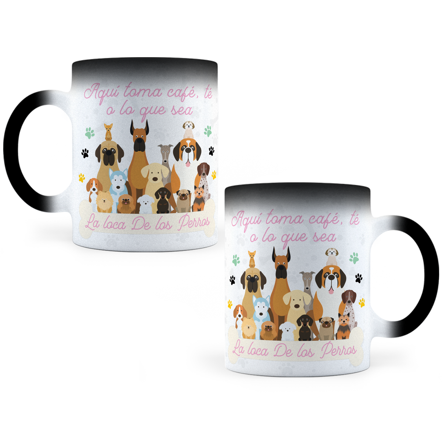Taza Mágica Aquí Toma La Loca De Los Perros -  Térmica 11 oz (320 ml)