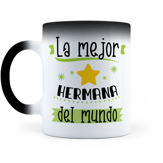 Taza Mágica La Mejor Hermana Del Mundo -  Térmica 11 oz ml (320)