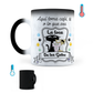 Taza Mágica Aquí Toma La Loca De Los Gatos - Térmica 11 oz (320 ml)