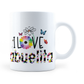 Taza i Love Abuelita - 11Oz (320 ml)