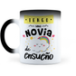 Taza Mágica Tengo Una Novia De Ensueño - Térmica 11 oz ml (320)
