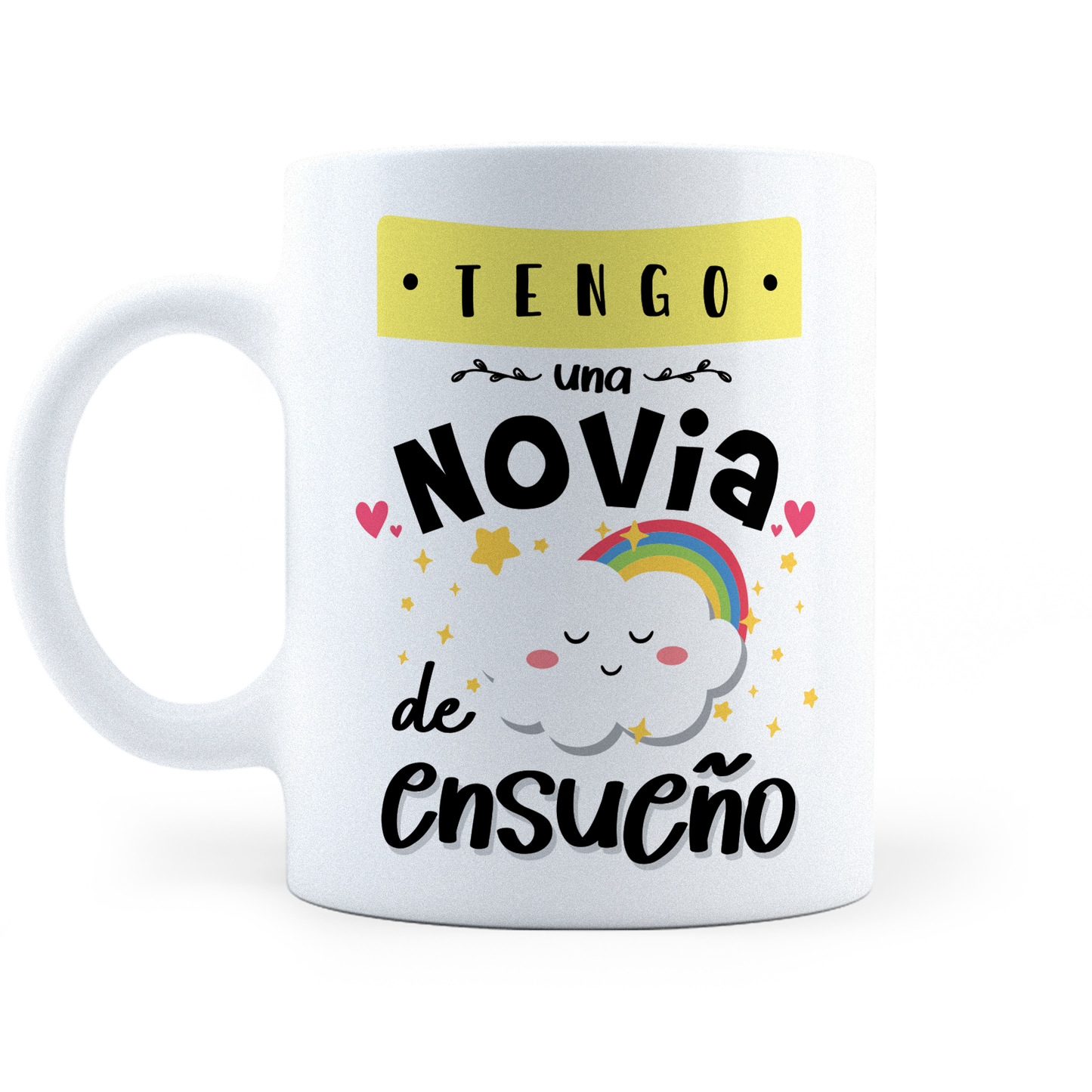 Taza Tengo Una Novia De Ensueño - 11Oz (320 ml)