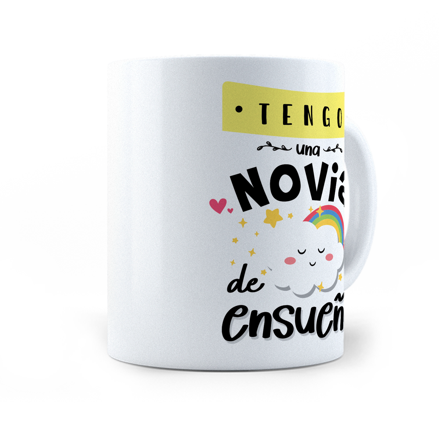 Taza Tengo Una Novia De Ensueño - 11Oz (320 ml)