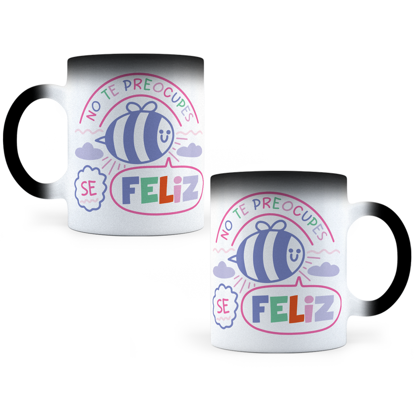 Taza Mágica No Te Preocupes, Se Feliz - Térmica 11 oz (320 ml)