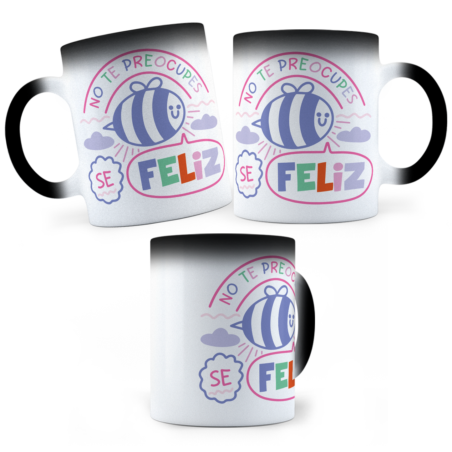 Taza Mágica No Te Preocupes, Se Feliz - Térmica 11 oz (320 ml)
