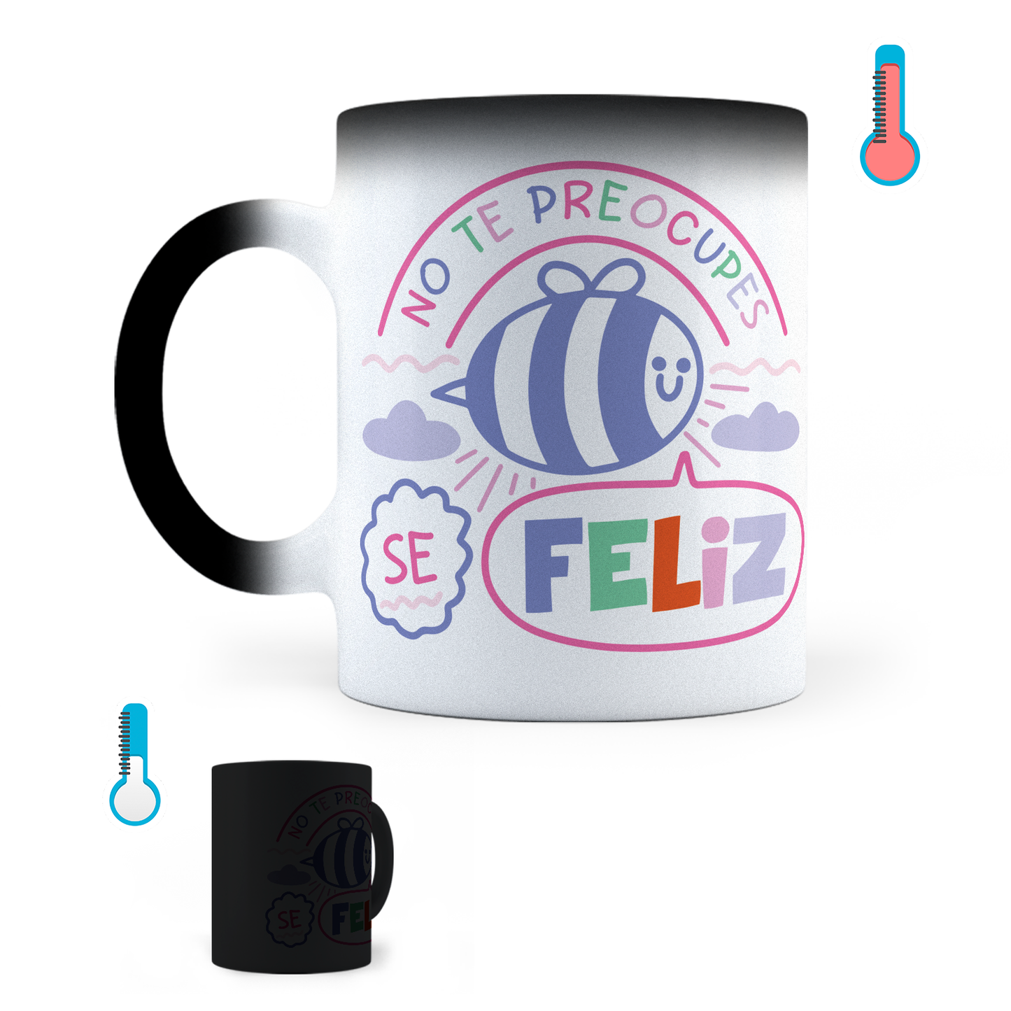 Taza Mágica No Te Preocupes, Se Feliz - Térmica 11 oz (320 ml)