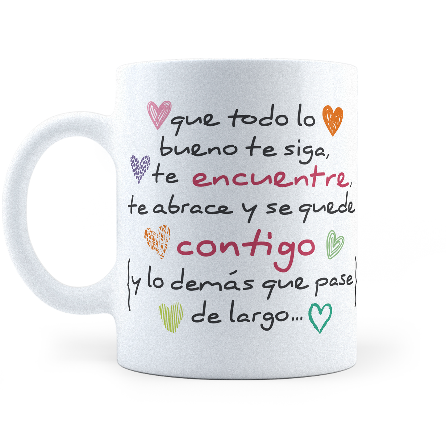 Taza Que Todo Lo Bueno Se Quede Contigo -  11Oz (320 ml)
