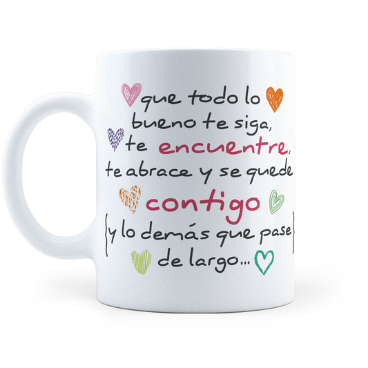 Taza Que Todo Lo Bueno Se Quede Contigo -  11Oz (320 ml)