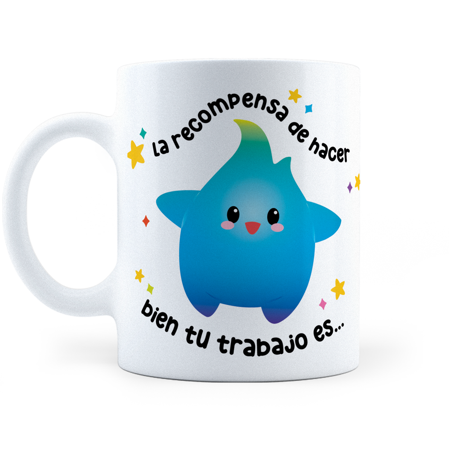 Taza La Recompensa De Hacer Bien Tu Trabajo - 11 oz (320 ml)