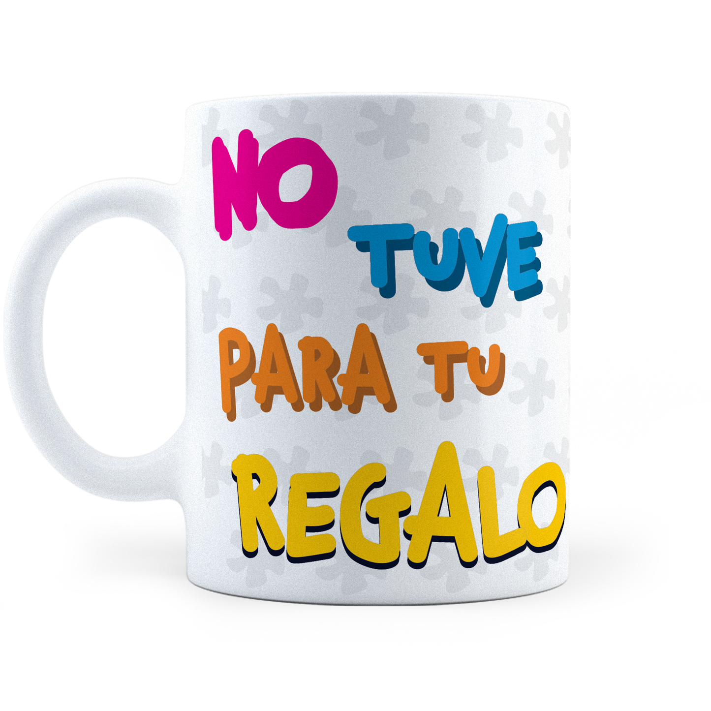 Taza No Tuve Para Tu Regalo - Cóbrate -  11Oz (320 ml)