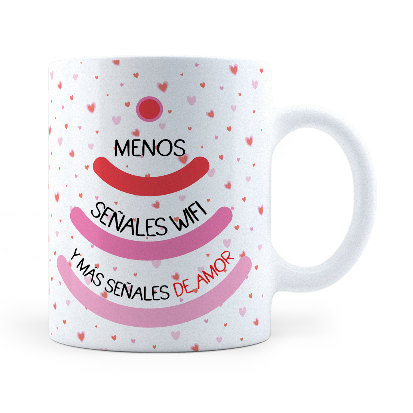 Taza Menos Señales Wifi Y Más Señales De Amor -11 oz (320 ml)