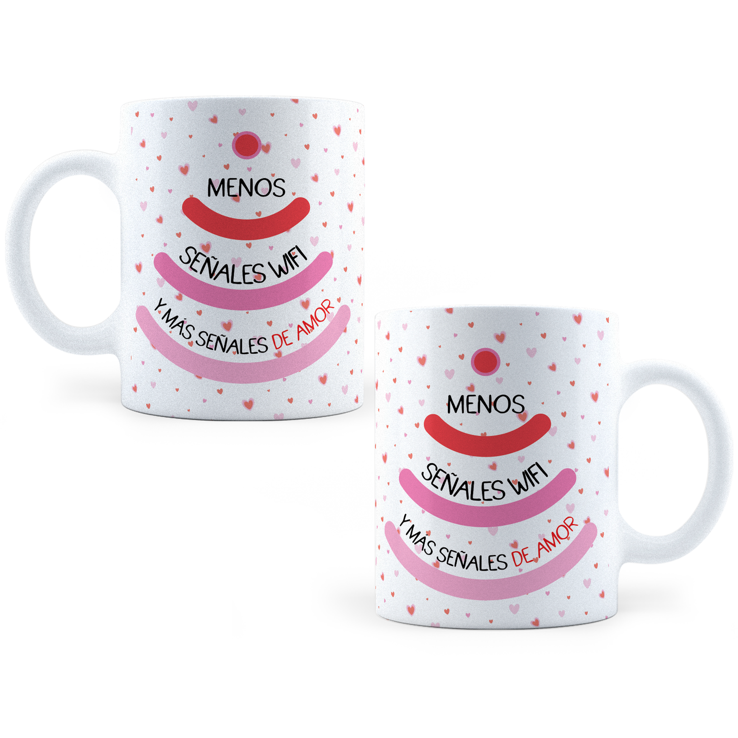 Taza Menos Señales Wifi Y Más Señales De Amor -11 oz (320 ml)