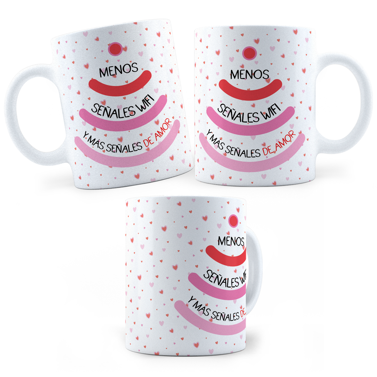 Taza Menos Señales Wifi Y Más Señales De Amor -11 oz (320 ml)