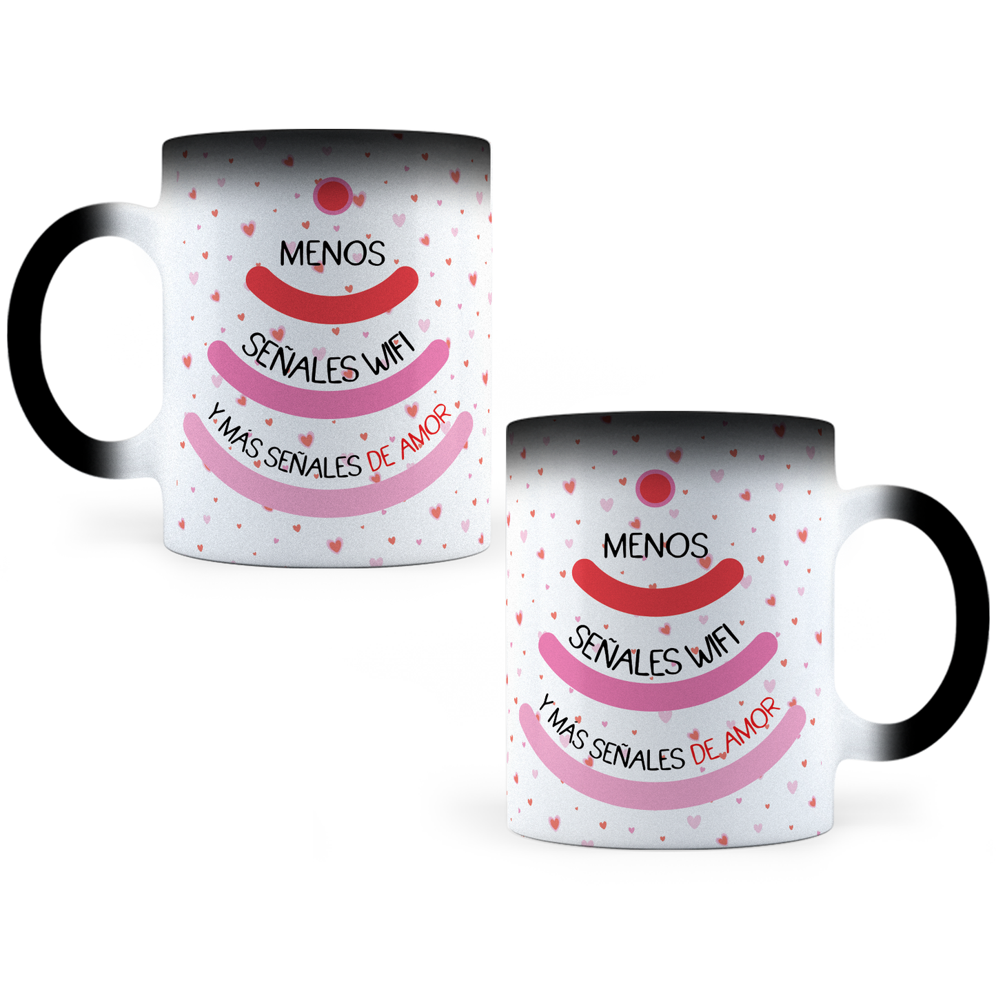 Taza Mágica Menos Señales Wifi Y Más Señales De Amor - Térmica 11 oz (320 ml)