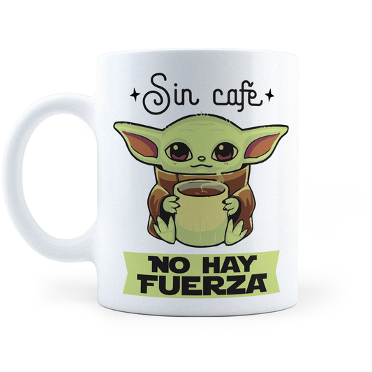 Taza Yoda Sin Café No Hay Fuerza - Personalizada - 11Oz (320 ml)