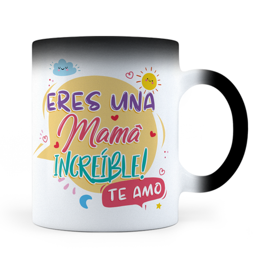 Taza Mágica Eres Una Mamá Increíble - Térmica 11 oz (320 ml)