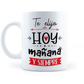 Taza Te Elijo Hoy Mañana Y Siempre- 11Oz (320 ml)