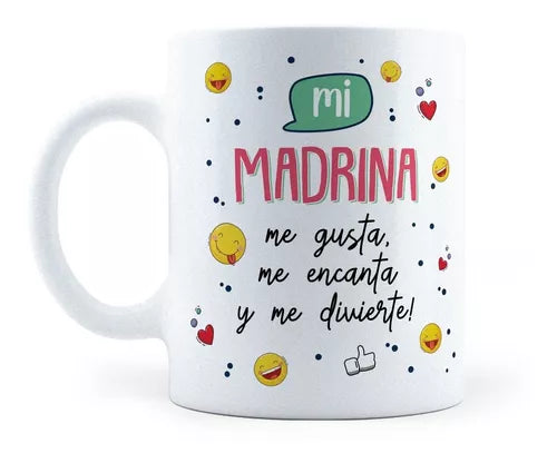 Taza Mi Madrina Me Gusta, Me Encanta