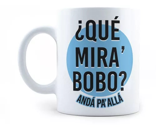 Taza Que Mira Bobo - Argentina