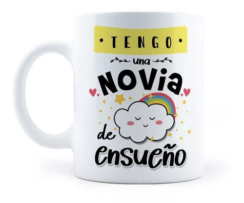 Taza Tengo Una Novia De Ensueño